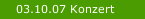 03.10.07 Konzert
